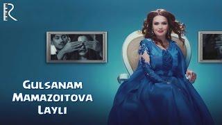 Gulsanam Mamazoitova - Layli | Гулсанам Мамазоитова - Лайли