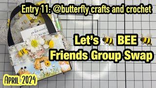 #LetsBEEfriendsSwap2024 | Entry 11 ​⁠@butterflycraftsandcrochet