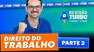 Revisão Turbo 2ª Fase 42º Exame | Direito do Trabalho (Parte 3)