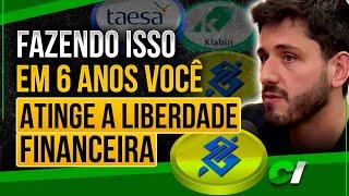 COMO ATINGIR A LIBERDADE FINANCEIRA EM 6 ANOS COMECE COM 55 REAIS, FABIO BARONI