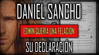 DANIEL SANCHO  EDWIN QUERÍA FORZARME NO ÉRAMOS PAREJA 