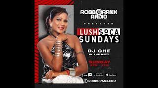 Lush Soca Sundays Radio Show on 3XRLive | Robbo Ranx Radio