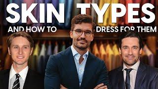 How to dress for your SKIN TYPE | styling advice for men