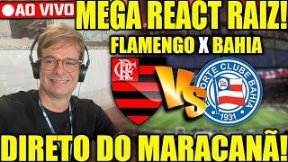 DIRETO DO MARACANÃ! REACT RAIZ AO VIVO! FLAMENCO X BAHIA! COPA DO BRASIL 2024! AO VIVO!