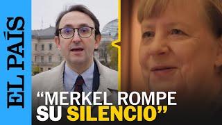 Marc Bassets: “Merkel rompe su silencio y ofrece su propio borrador de la historia” | EL PAÍS