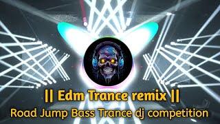 Road Jump Bass dance || Edm Trance Remix || dj competition music || dj sachin Pratappur