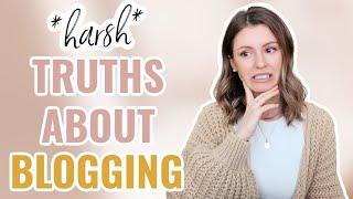 13 Harsh Truths About Blogging You Need to Know | Things You Find Out When You Start Blogging