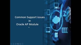 Common Support issues in Oracle AP Module