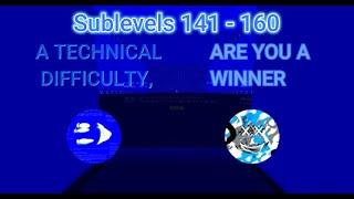 PM 6:06:06.606, by: Crimsonoon. Sublevels 141 - 160 (A TECHNICAL DIFFICULTY, ARE YOU A WINNER)