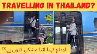 How to travel by Train in Thailand ll How difficult is to say good bye? ll Abroad Zindagi