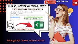 Run SQL Query in Excel | Excel Power Query | SQL Server Database Management in Excel 2024 | Part 4