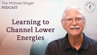 Learning to Channel Lower Energies | The Michael Singer Podcast