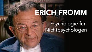 Erich Fromm: Psychologie für Nichtpsychologen