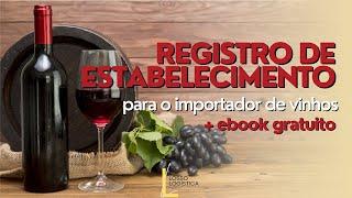Registro de Estabelecimento no MAPA para o importador de vinhos e bebidas