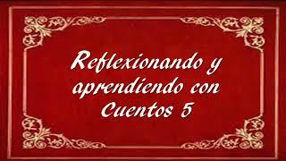 Reflexionando y aprendiendo con Cuentos 5