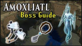 Amoxliatl Boss Guide For Noobs | Oldschool Runescape