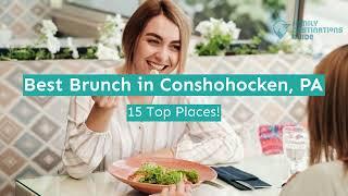 Best Brunch in Conshohocken, PA