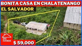 SE VENDE BONITA CASA CON TERRENO EN CHALATENANGO EL SALVADOR