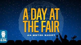 MST3K Shorts: A Day At The Fair