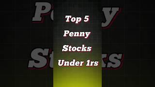 Top 5 Penny Stocks Under 1 rupees  | Best Penny Stocks Under 1 rs #stockmarket