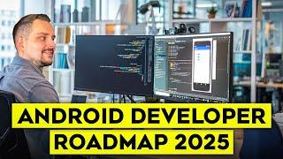 Android Developer Roadmap - 2025 | How to Become an Android Developer - Beginner to Pro