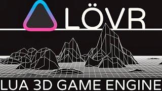 LÖVR -- The Easiest 3D Game Engine?