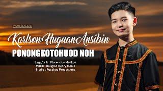 KARLSON HUGUAN ANSIBIN - Ponongkotohuod Noh