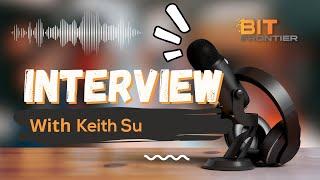 Bitfrontier Capital Holdings - New Chief Supply Officer Keith Su Interview