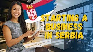 Opening a Business in Serbia and Temporary Residence 2024: Step-by-Step Guide for Foreigners