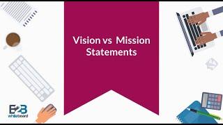 Vision vs  Mission Statements