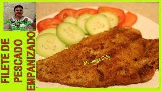 ¿Cómo hacer Filete de pescado empanizado perfecto?/Mi amiga Gaby