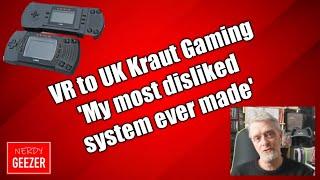 VR to UK Kraut Gaming 'My most disliked system ever made'