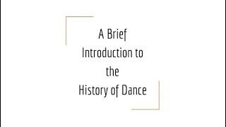 A Brief Introduction to the History of Dance