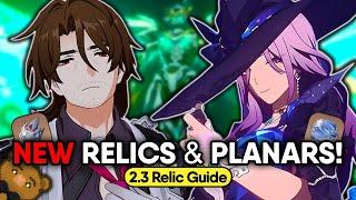 How 2.3's NEW Relics & Planars CHANGE Builds! (Relic Guide)