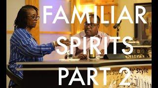 Prophetic Bible Study - Bishop Stan Williams - Familiar Spirits part 2