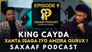 CEYDA - AMIRA SIFEE - QABQAB & QUFUL SHARAX - GUURKAGA JACEYLKI HORE & HADA - SAXAF PODCAST EPISODE9