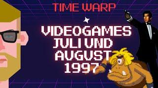  ️  Retro-Games: Juli & August 1997 -  Time Warp!