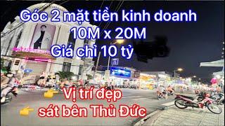 bán nhà bình dương góc 2 mặt tiền / sát bên Thủ Đức/ vị trí cực đẹp. Bán lỗ 3 tỷ ( 10M x 20M)