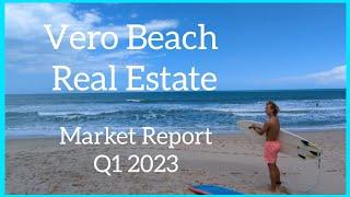 Vero Beach Real Estate Market Report Q1-2023. Living in Vero Beach @verobeachbob