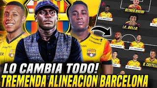 GRAN CAMBIO TITULAR! ALINEACIÓN BARCELONA SC de SEGUNDO CASTILLO para GANAR - CLÁSICO DEL ASTILLERO