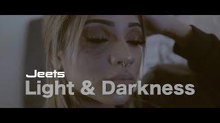Jeets | Light And Darkness (Official Video)