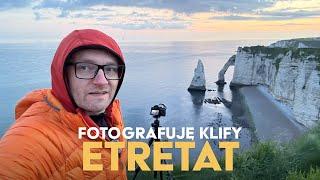 Jak fotografować krajobrazy? Fotografia krajobrazowa. Foto vanlife we Francji. Klify Etretat.