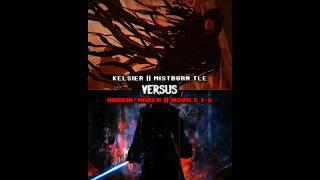 Kelsier (Mistborn TLE) vs Anakin Skywalker/Darth Vader (Movies 1-6) || in writing