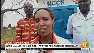 NCCK Launches KSH. 500M water projects in Kitui South