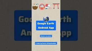 Google Earth Android App