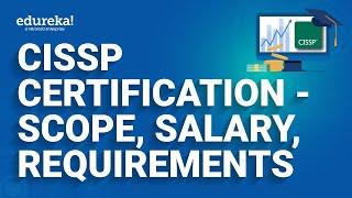 CISSP certification | Requirement Scope and Salary of CISSP | CISSP Exam Preparation | Edureka