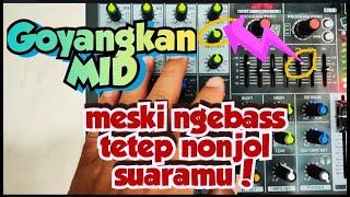 SETTING MIC SUARA ENAK MENONJOL LEMBUT NGEBAS PAKAI FREQUENSI MID DI TONE CONTROL & EQUALISER MIXER