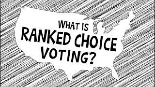 What is Ranked Choice Voting?