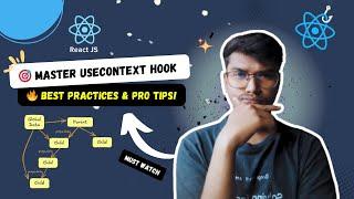 Master the useContext Hook in React | Best Practices and Advanced Tips