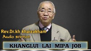 KHANGLUI LAI MIPA JOB |Rev.kh.Khaizakham